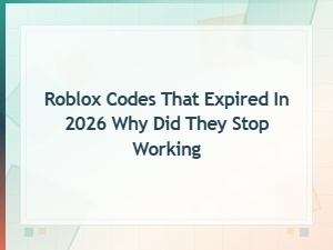 Expired Roblox Codes 2026: Why They Stopped Working